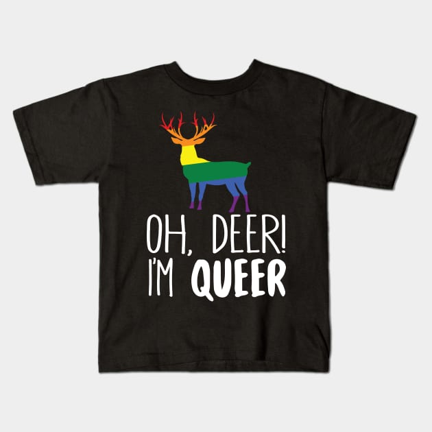 Oh Deer I'm Queer Kids T-Shirt by Eugenex